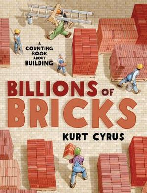 Billions of Bricks: A Counting Book about Building image number 0