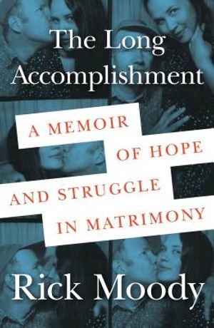 The Long Accomplishment: A Memoir of Hope and Struggle in Matrimony image number 0
