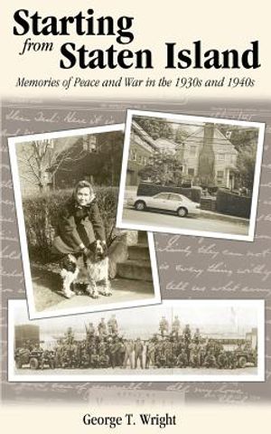 Starting from Staten Island: Memories of Peace and War in the 1930s and 1940s image number 0