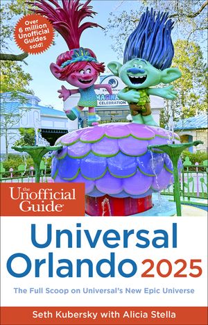 The Unofficial Guide to Universal Orlando 2025 image number 0