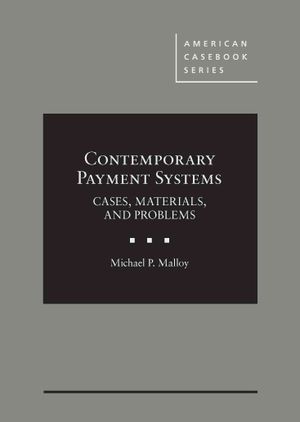 Contemporary Payment Systems: Cases, Materials, and Problems image number 0