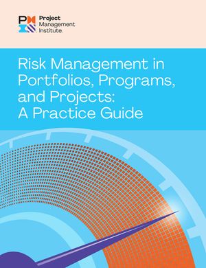 Risk Management in Portfolios, Programs, and Projects: A Practice Guide image number 0