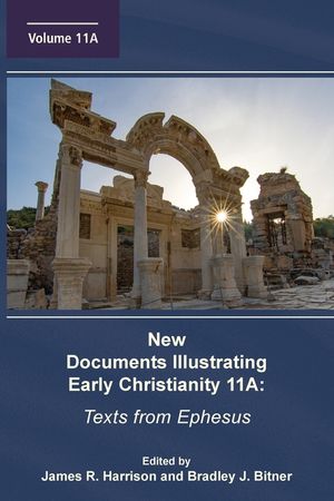 New Documents Illustrating Early Christianity 11A: Texts from Ephesus image number 0