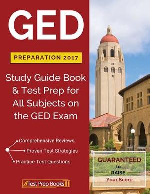 GED Preparation 2017: Study Guide Book & Test Prep for All Subjects on the GED Exam image number 0