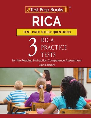 RICA Test Prep Study Questions: Three RICA Practice Tests for the Reading Instruction Competence Assessment [2nd Edition] image number 0