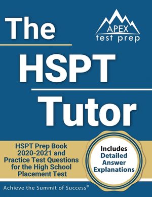 The HSPT Tutor: HSPT Prep Book 2020-2021 and Practice Test Questions for the High School Placement Test [Includes Detailed Answer Expl image number 0
