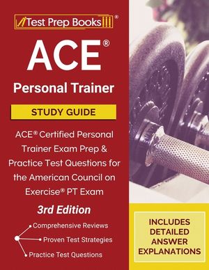 ACE Personal Trainer Study Guide: ACE Certified Personal Trainer Exam Prep and Practice Test Questions for the American Council on Exercise PT Exam [3 image number 0