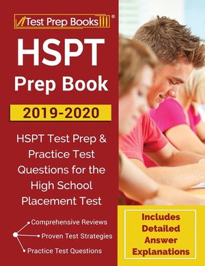 HSPT Prep Book 2019-2020: HSPT Test Prep & Practice Test Questions for the High School Placement Test [Includes Detailed Answer Explanations] image number 0