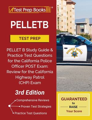 PELLETB Test Prep: PELLET B Study Guide and Practice Test Questions for the California Police Officer POST Exam: Review for the Californi image number 0