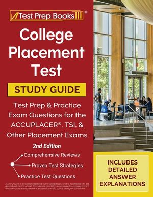 College Placement Test Prep: College Placement Test Study Guide and Practice Questions [2nd Edition] image number 0