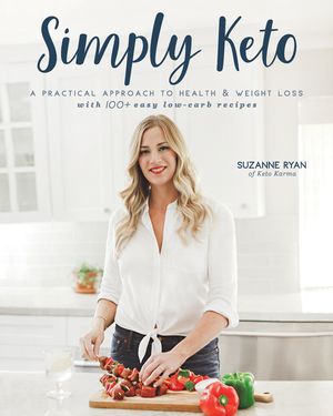 Simply Keto, 1: A Practical Approach to Health & Weight Loss, with 100+ Easy Low-Carb Recipes image number 0
