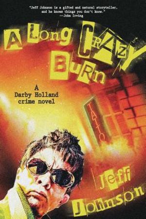 A Long Crazy Burn, 2: A Darby Holland Crime Novel image number 0