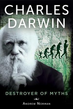 Charles Darwin: Destroyer of Myths image number 0