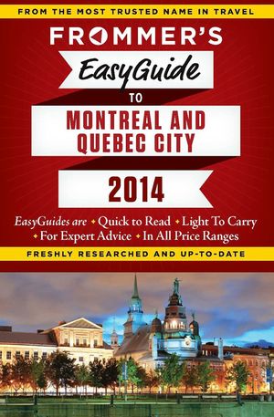 Frommer's Easy Guide to Montreal and Quebec City image number 0