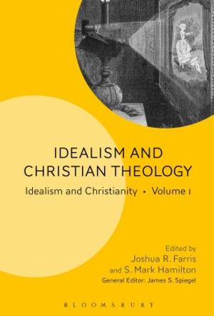Idealism and Christian Theology: Idealism and Christianity Volume 1 image number 0