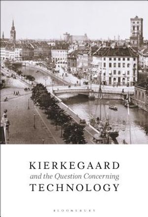 Kierkegaard and the Question Concerning Technology image number 0
