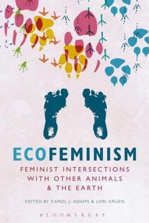 Ecofeminism: Feminist Intersections with Other Animals and the Earth image number 0