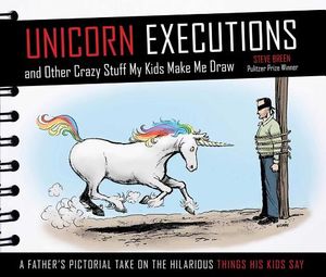 Unicorn Executions and Other Crazy Stuff My Kids Make Me Draw image number 0