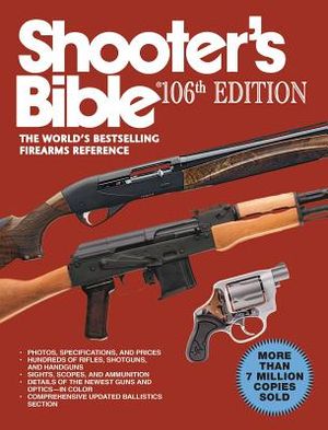 Shooter's Bible, 106th Edition: The World's Bestselling Firearms Reference image number 0