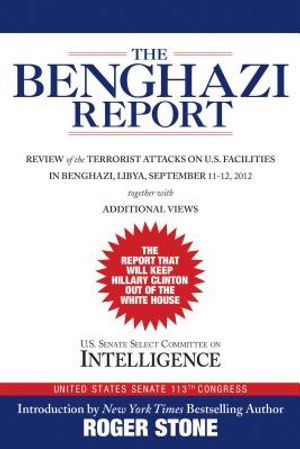 The Benghazi Report: Review of the Terrorist Attacks on U.S. Facilities in Benghazi, Libya, September 11-12, 2012 image number 0