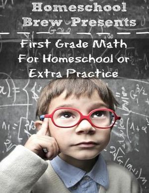 First Grade Math: (For Homeschool or Extra Practice) image number 0