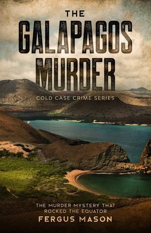 The Galapagos Murder: The Murder Mystery That Rocked the Equator image number 0