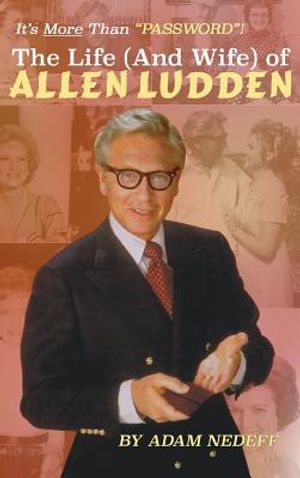 The Life (and Wife) of Allen Ludden (Hardback) image number 0