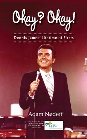 Okay? Okay! Dennis James' Lifetime of Firsts (hardback) image number 0