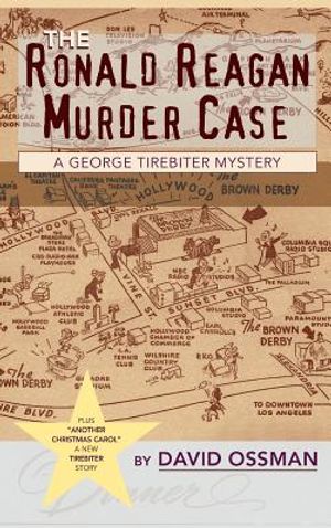The Ronald Reagan Murder Case: A George Tirebiter Mystery + 1 (Hardback) image number 0