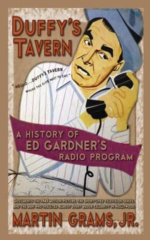Duffy's Tavern: A History of Ed Gardner's Radio Program (Hardback) image number 0