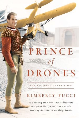 Prince of Drones: The Reginald Denny Story (hardback) image number 0
