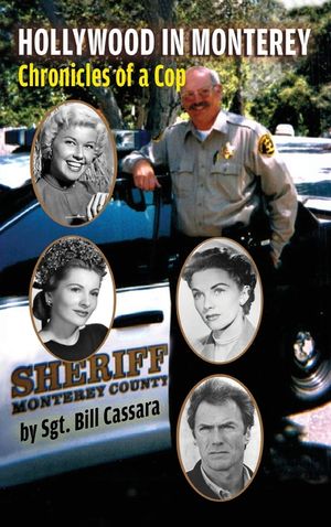 Hollywood in Monterey (hardback): Chronicles of a Cop image number 0