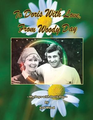 To Doris with Love, From Woody Day My Days with Doris Day image number 0