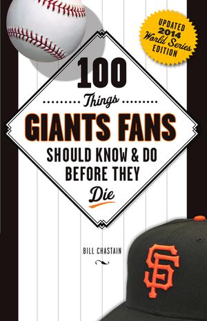 100 Things Giants Fans Should Know & Do Before They Die image number 0