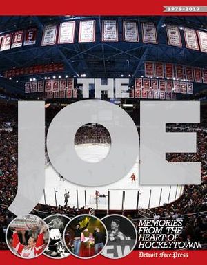 The Joe: Memories from the Heart of Hockeytown image number 0