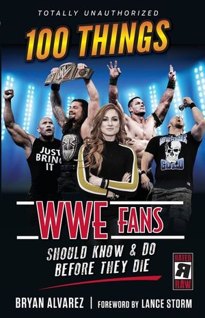 100 Things Wwe Fans Should Know & Do Before They Die image number 0