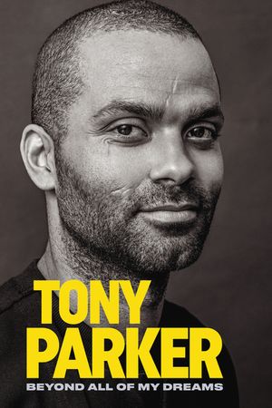 Tony Parker: Beyond All of My Dreams image number 0