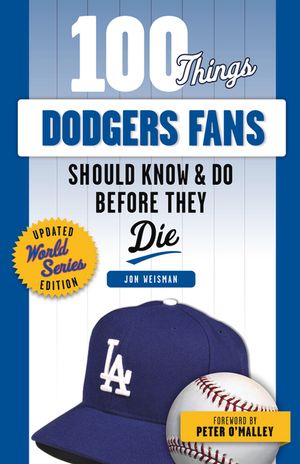 100 Things Dodgers Fans Should Know & Do Before They Die image number 0