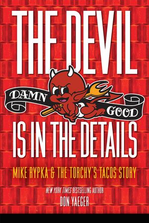 The Devil Is in the Details: Mike Rypka and the Torchy's Tacos Story image number 0