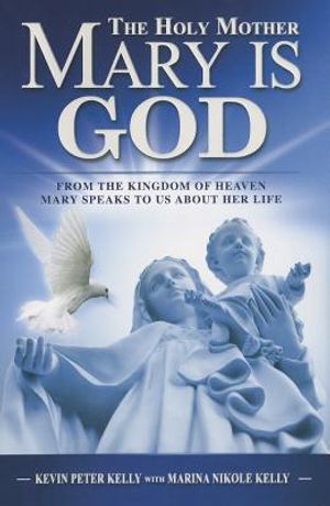 The Holy Mother Mary Is God image number 0