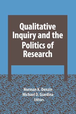 Qualitative Inquiry and the Politics of Research image number 0
