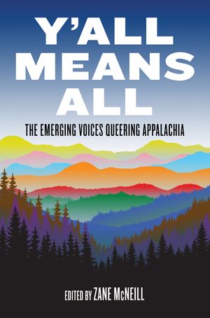 Y'All Means All: The Emerging Voices Queering Appalachia image number 0