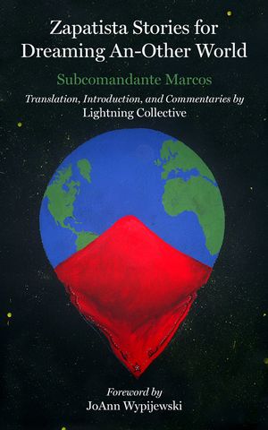 Zapatista Stories for Dreaming an Other World image number 0