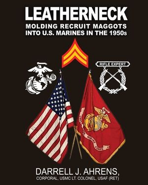 Leatherneck: Molding Recruit Maggots into U.S. Marines in the 1950s image number 0