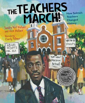 The Teachers March!: How Selma's Teachers Changed History image number 0