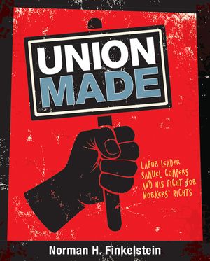 Union Made: Labor Leader Samuel Gompers and His Fight for Workers' Rights image number 0