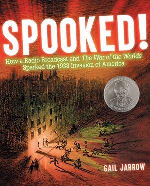 Spooked!: How a Radio Broadcast and the War of the Worlds Sparked the 1938 Invasion of America image number 0