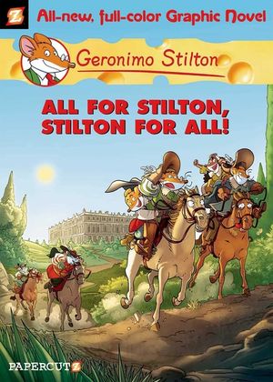 Geronimo Stilton Graphic Novels #15: All for Stilton, Stilton for All! image number 0