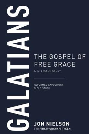 Galatians: The Gospel of Free Grace, a 13-Lesson Study image number 0
