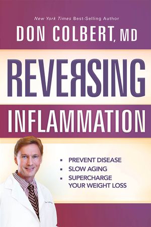 Reversing Inflammation: Prevent Disease, Slow Aging, and Super-Charge Your Weight Loss image number 0